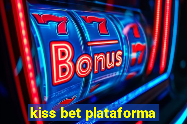 kiss bet plataforma